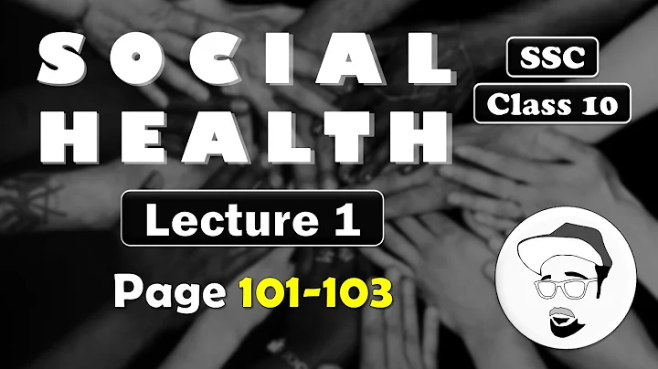 SOCIAL HEALTH, Lecture 1 | Class 10 SSC | Mental s...