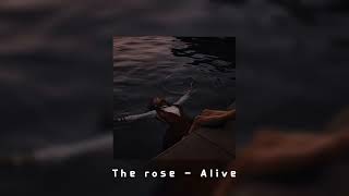 The Rose - Alive (Sped Up)