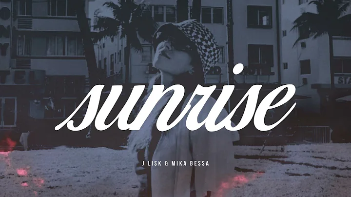 Sunrise (Amanhecer) - J Lisk & Mika Bessa