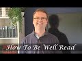 How to be well read