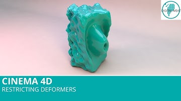 Cinema 4D: Restricting Deformers