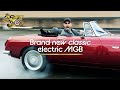 The brand new EV classic MGB 'Restomod' // The Late Brake Show