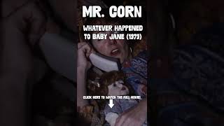 Mr. Corn | What Ever Happened To Baby Jane? (1991) | #Shorts