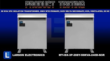 50 kVA 3PH Isolation Transformer, 208V Wye Primary, 240V Delta Secondary, N3R, Ventilated, 60 Hz