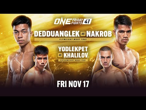 ONE Friday Fights 41: Dedduanglek vs. Nakrob