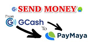 How to send money from GCASH to PayMaya
