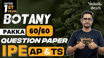 Inter 1st Year Botany 60/60 Pakka | Botany Question Paper Blueprint | Ajay sir @vedantutelugu