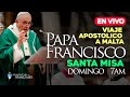 MISA DE HOY DOMINGO 3 DE ABRIL CON EL PAPA FRANCISCO desde la Isla de Malta.