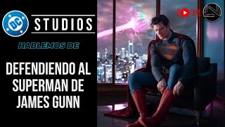 HABLEMOS DE | DEFENDIENDO PRIMER VISTAZO AL SUPERMAN DE JAMES GUNN // LONELY NATION