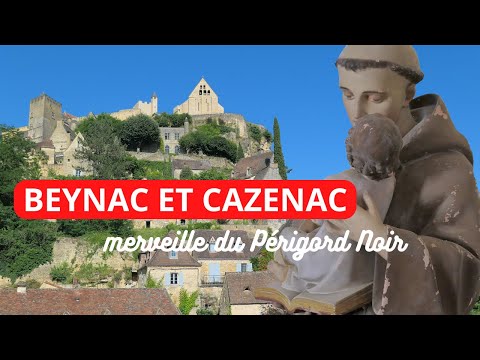 BEYNAC et CAZENAC : un des PLUS BEAUX VILLAGES DE FRANCE dans le Périgord Noir