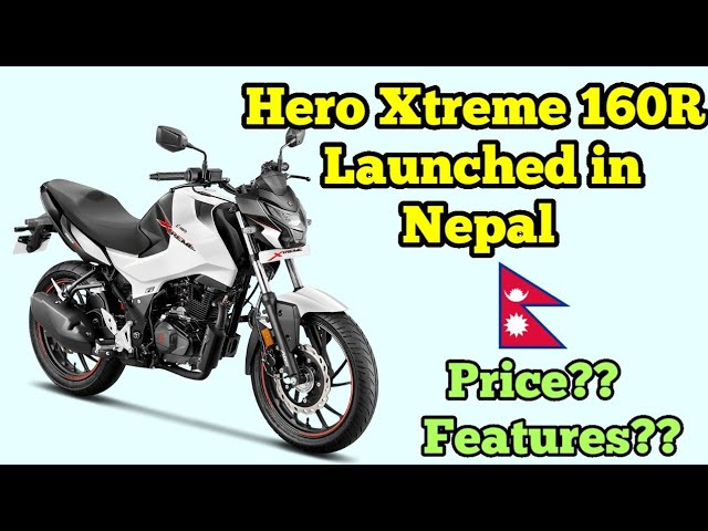 Hero Xtreme 160r Launched In Nepal Best 160 Cc Segment Bike In Nepal Price Features Youtube Hero Xtreme 160r Launched In Nepal Best 160 Cc Segment Bike In Nepal Price Features Youtube