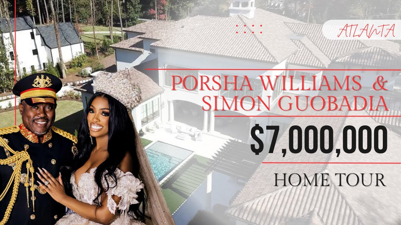 PORSHA WILLIAMS & SIMON GUOBADIA MANSION TOUR, $7,000,000