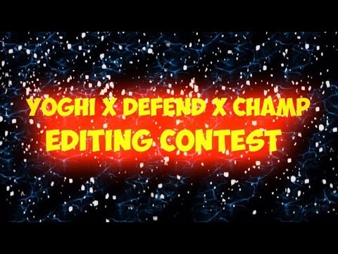 INTRODUCING THE YOGHI X DEFEND X CHAMP EDITING CONTEST (MASSIVE PRIZES) #YoghiXDefendXChampEC