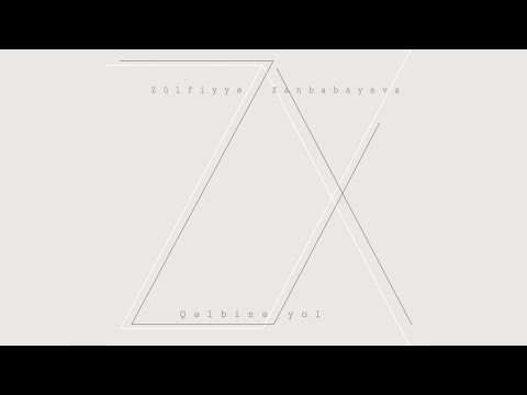 Zülfiyyə Xanbabayeva - Qəlbinə Yol (Audio)