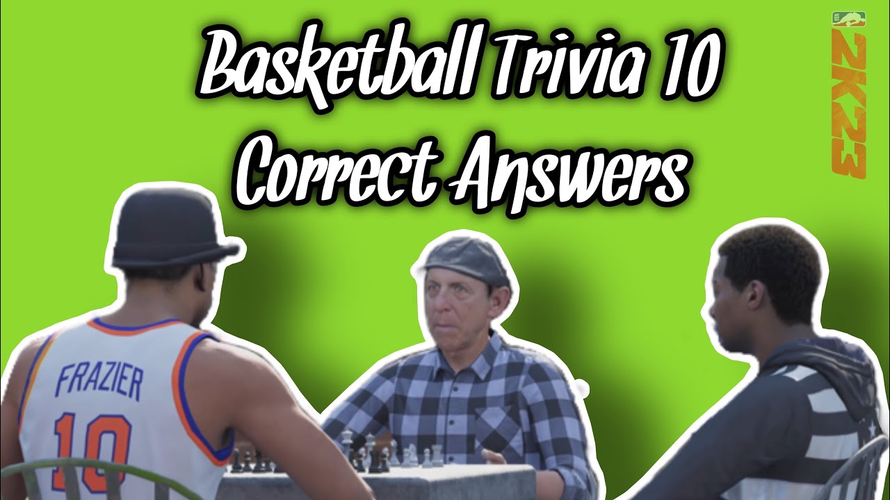 Basketball Trivia 10 Answers Edgar And Herschel Trivia Answers NBA 