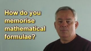 How to Memorise Mathematical Formulae