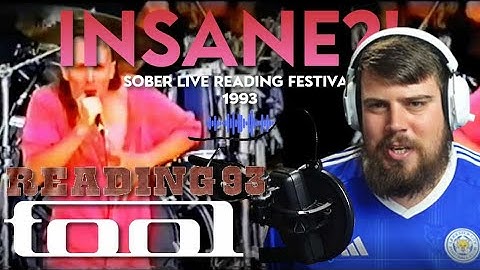 INSANE?! - Tool - Sober Live Reading Festival 1993 - REACTION