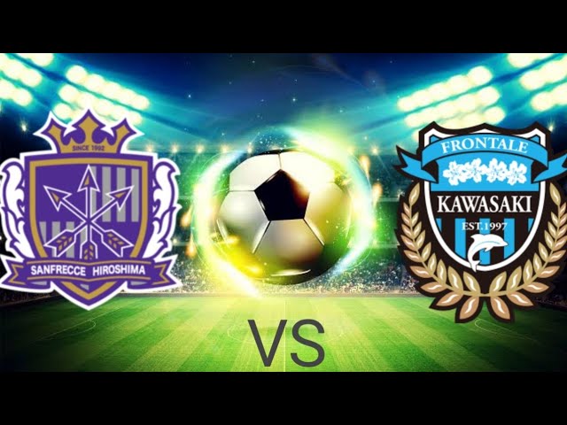 Kawasaki Frontale Vs Sanfrecce Hiroshima Live Football Youtube Kawasaki Frontale Vs Sanfrecce Hiroshima Live Football Youtube