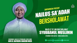 🔴 LIVE NAILUS SA&#39;ADAH SURABAYA BERSHOLAWAT | SYUBBANUL MUSLIMIN