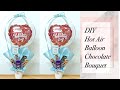 DIY Hot Air Balloon with Chocolate Bouquet / Bobo Balloon Bouquet / Balloon Ideas