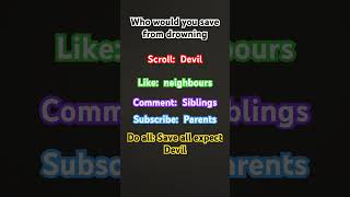 Who would you save shorts amen india australia jesus devil parents