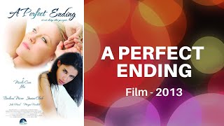 A PERFECT ENDING Trailer - 2013 A PERFECT ENDING Trailer - 2013