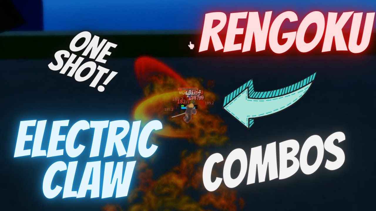 Rengoku + Electric Claw Combos