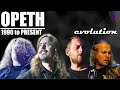 The EVOLUTION of OPETH (1990 to present)