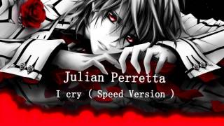 JULIAN PERRETTA - I CRY (SPEED VERSION)