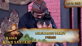 Prabu Siliwangi Izin Pamit Pergi - Raden Kian Santang Eps 357 Part 2