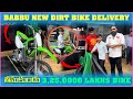 Babbu new dirt bike delivery  325000 lakhs bike  pareshan boys1