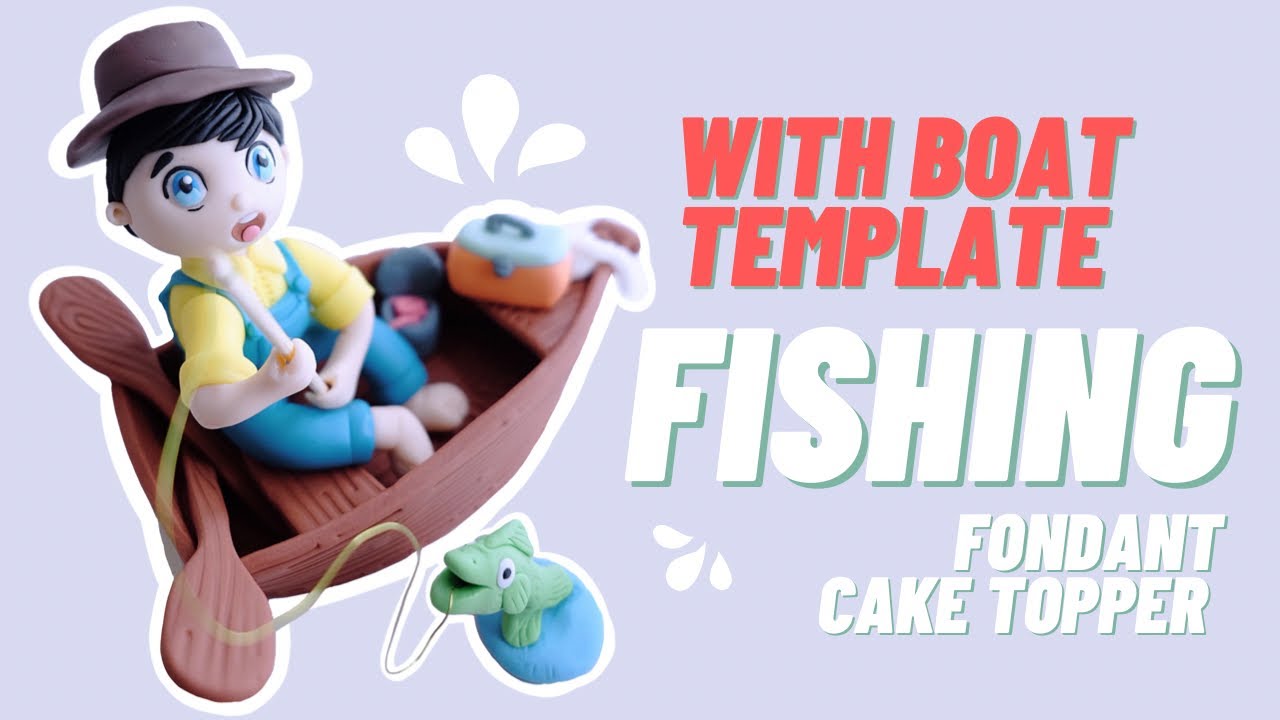 BOY | FISHING | ON THE BOAT Fondant Cake Topper ( WITH BOAT TEMPLATE )