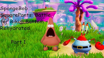 SpongeBob SquarePants Battle for Bikini Bottom – Rehydrated Part 1 Tutorial!