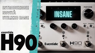 Introduzione e primi passi | Eventide H90 | Ep 01