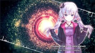 ❋ Nightcore - Hymn For The Weekend