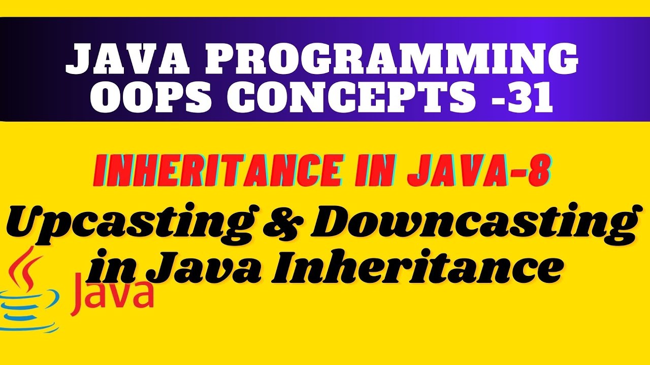 Upcasting and Downcasting in java inheritance || More examples on Java ...