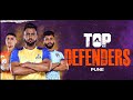 Top defenders of pune leg  sahil gulia mohammadreza chiyaneh  shubham shinde  pkl season 10