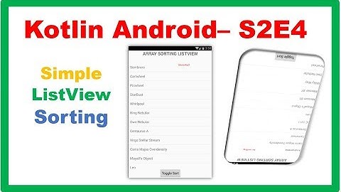 Kotlin Android S2E4  : Simple ListView Data Sorting