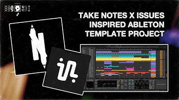TAKE NOTES / ISSUES Inspired Glitchy Tech House (Ableton Template Project)