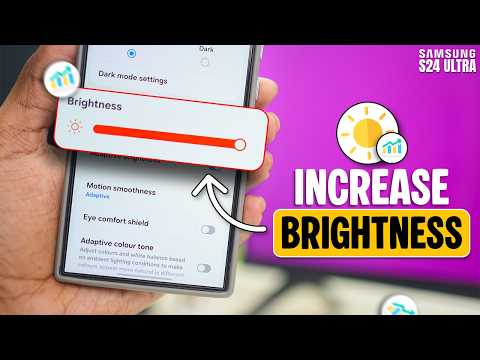S24 Ultra Screen Too Dim? You’re Missing This Hidden Brightness Setting!