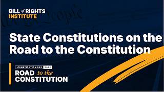 State Constitutions on the Road to the Constitution | Constitution Day 2026