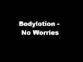 Bodylotion - No Worries