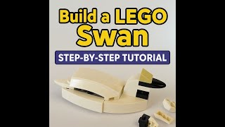 🦢 Build a LEGO Swan – Elegant Brick Bird Tutorial