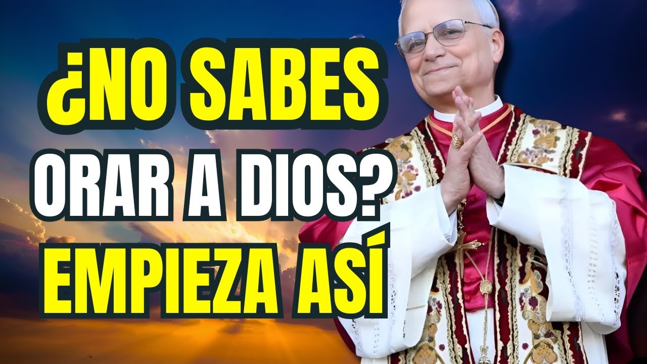 PAPA LEÓN XIV | ¿NO SABES CÓMO ORAR? ESTA ES LA FORMA MÁS SENCILLA DE HABLAR CON DIOS