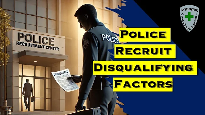 Police Recruit Disqualifying Factors