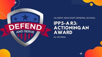 Action an Award PAR | IPPS-A R3 | BN S1 and HR PROs