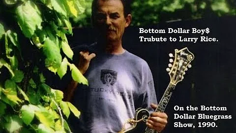 LARRY RICE on Bottom Dollar Bluegra$$, 1990 (entir...
