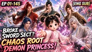 Demon Princess Joins a Broke Sword Sect—She's a Chaos Spirit Root! [ENG SUB] EP 01-145 | 修仙萌宝剑宗团宠小师妹