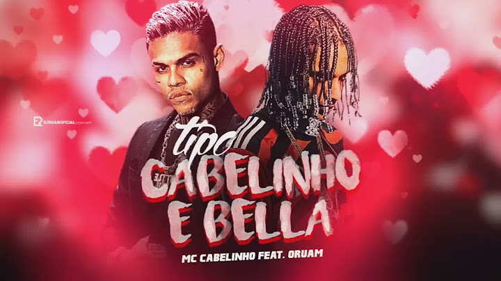 TIPO CABELINHO E BELLA - MC CABELINHO ft. Oruam (Lançamento 2023)