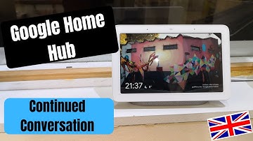 Google Home Hub Continued Conversation